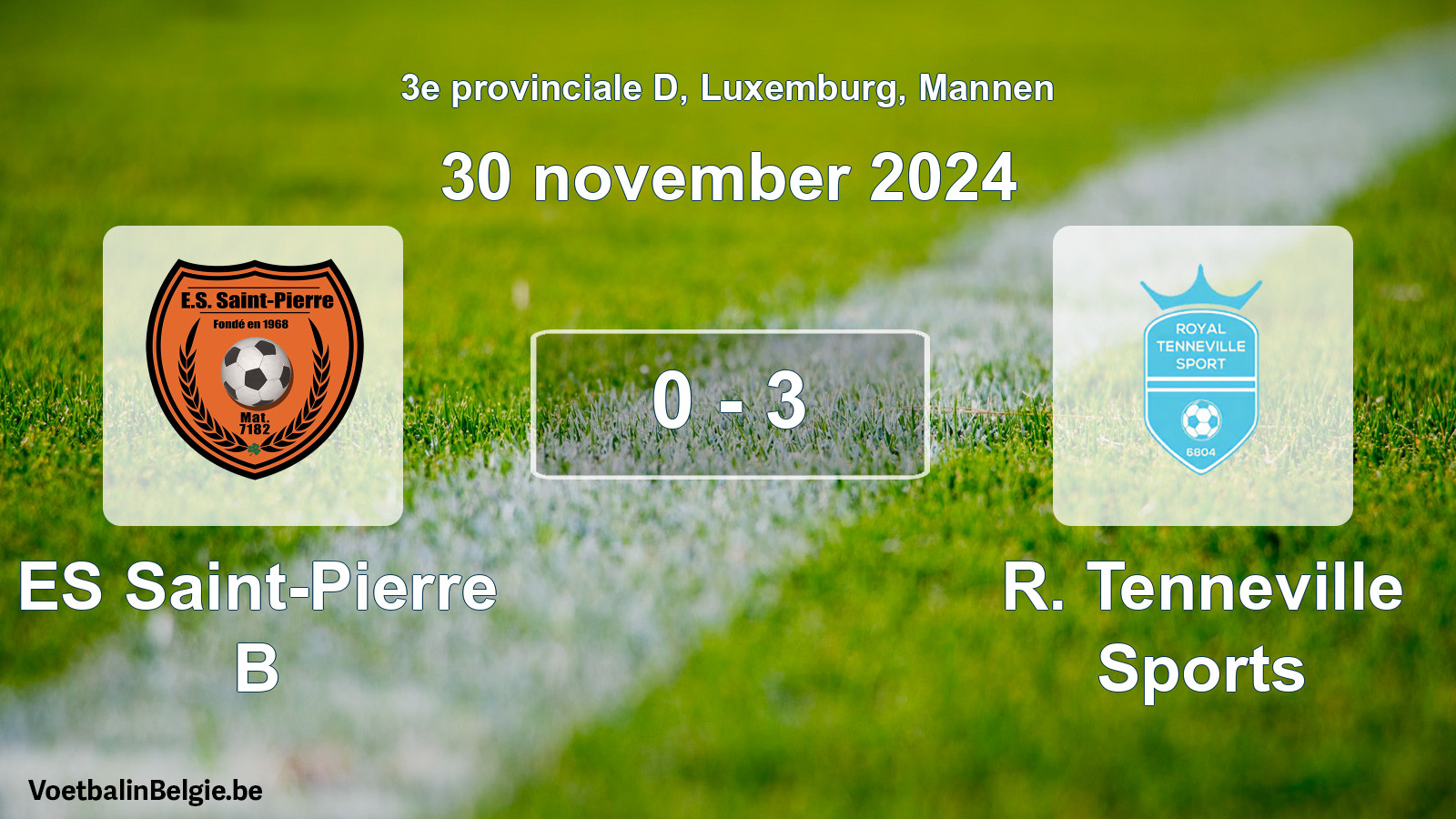 Gespeelde wedstrijd mannenvoetbal: ES Saint-Pierre B - R. Tenneville Sports 0 - 3 (30 november 2024)