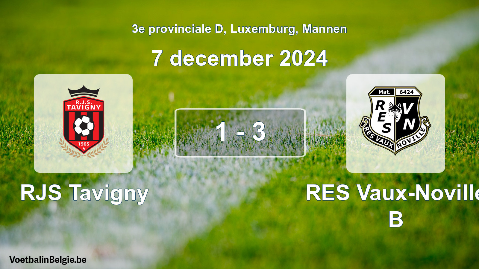 Gespeelde wedstrijd mannenvoetbal: RJS Tavigny - RES Vaux-Noville B 1 - 3 (7 december 2024)