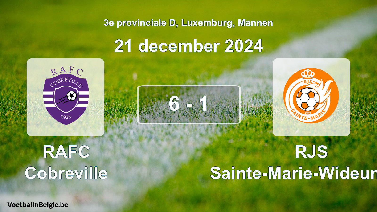 Played match men football: RAFC Cobreville - RJS Sainte-Marie-Wideumont 6 - 1 (21 December 2024)