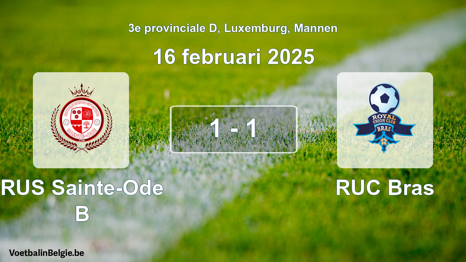 Gespeelde wedstrijd mannenvoetbal: RUS Sainte-Ode B - RUC Bras 1 - 1 (16 februari 2025)