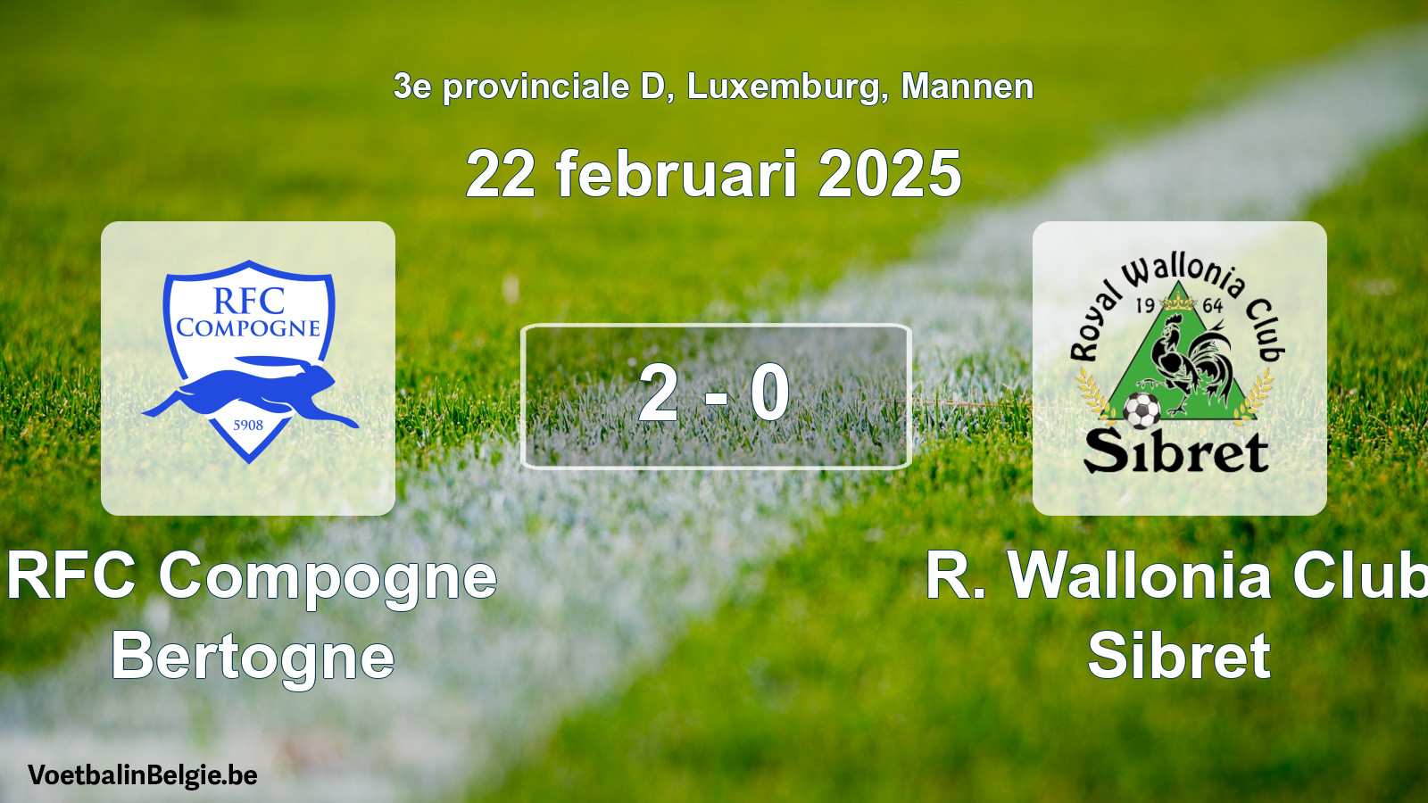 Gespeelde wedstrijd mannenvoetbal: RFC Compogne Bertogne - R. Wallonia Club Sibret 2 - 0 (22 februari 2025)