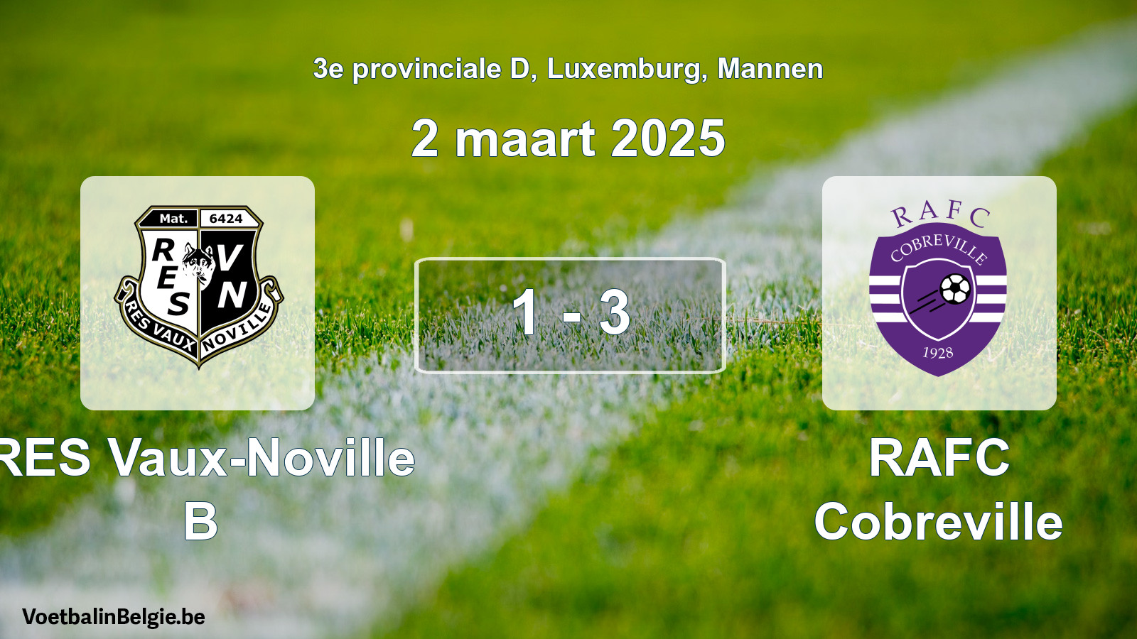 Gespeelde wedstrijd mannenvoetbal: RES Vaux-Noville B - RAFC Cobreville 1 - 3 (2 maart 2025)