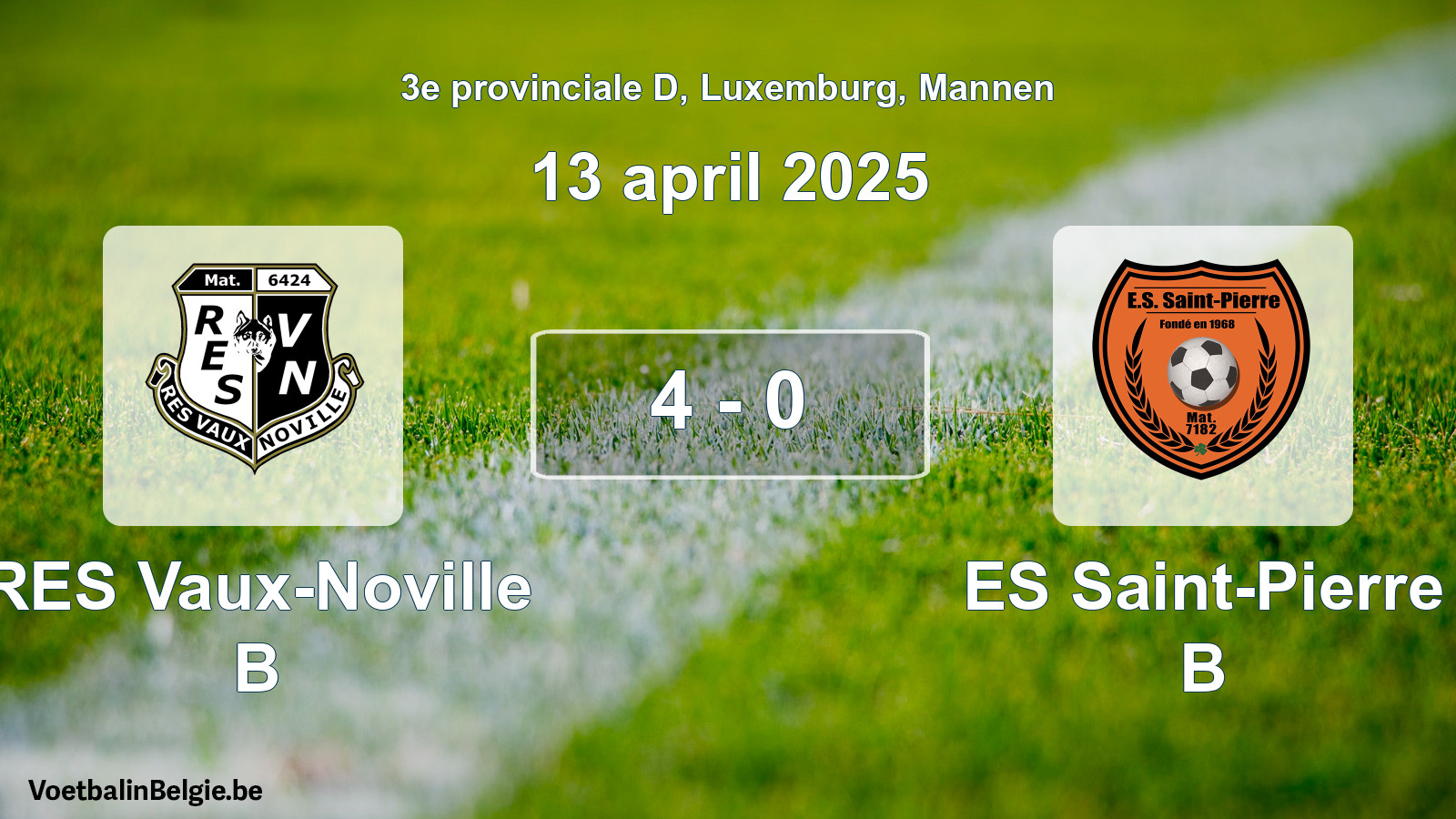 Gespeelde wedstrijd mannenvoetbal: RES Vaux-Noville B - ES Saint-Pierre B 4 - 0 (13 april 2025)