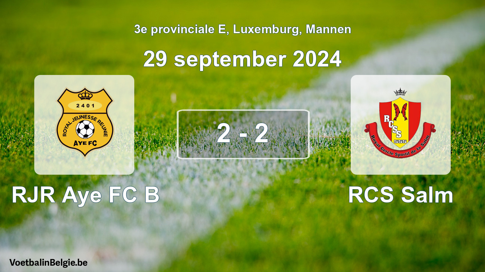 Played match men football: RJR Aye FC B - RCS Salm 2 - 2 (29 September 2024)