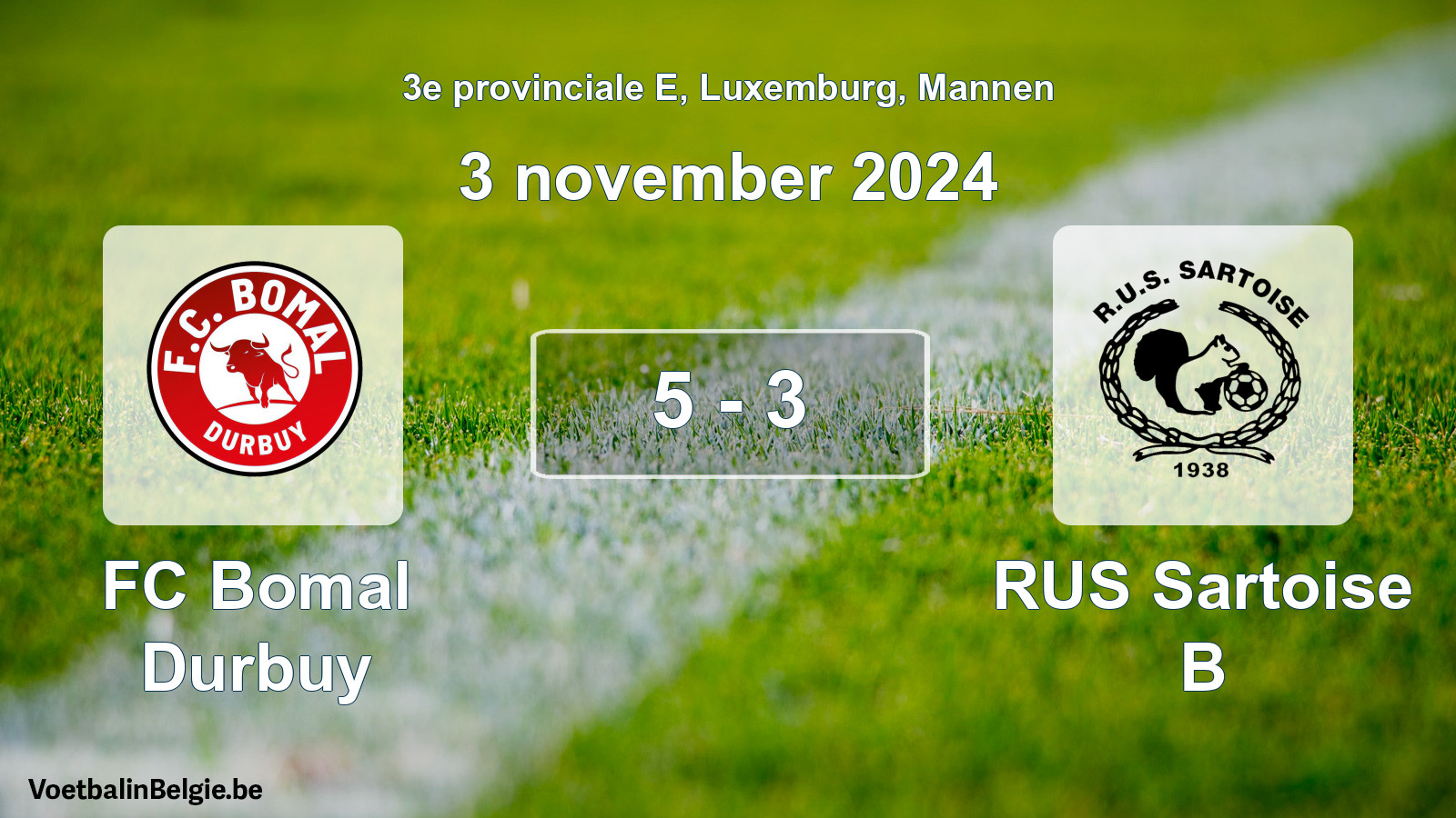 Played match men football: FC Bomal Durbuy - RUS Sartoise B 5 - 3 (3 November 2024)