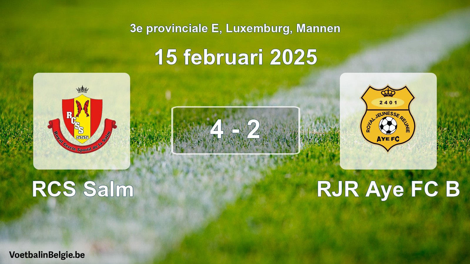 Match joué football hommes: RCS Salm - RJR Aye FC B 4 - 2 (15 février 2025)