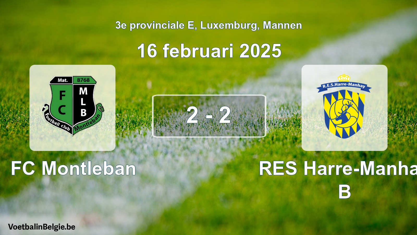 Gespeelde wedstrijd mannenvoetbal: FC Montleban - RES Harre-Manhay B 2 - 2 (16 februari 2025)