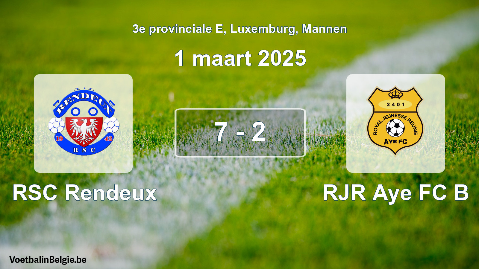 Gespeelde wedstrijd mannenvoetbal: RSC Rendeux - RJR Aye FC B 7 - 2 (1 maart 2025)