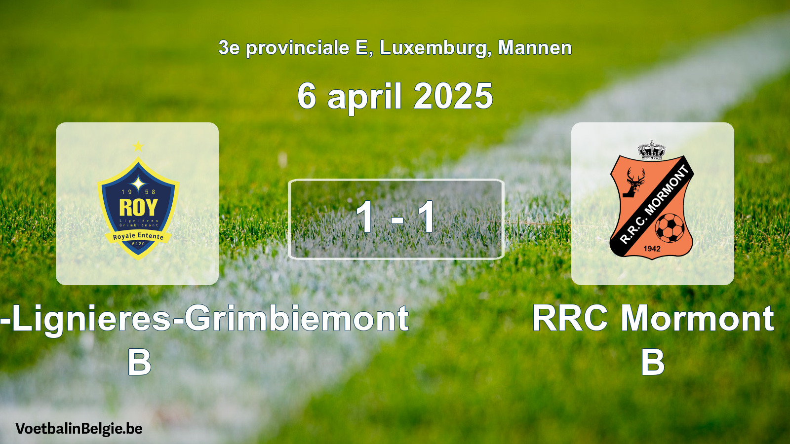 Gespeelde wedstrijd mannenvoetbal: RE Roy-Lignieres-Grimbiemont B - RRC Mormont B 1 - 1 (6 april 2025)