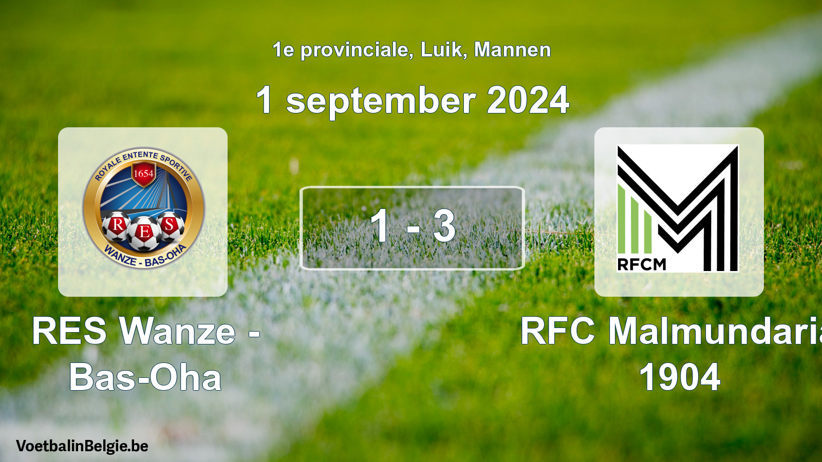 Played match men football: RES Wanze - Bas-Oha - RFC Malmundaria 1904 1 - 3 (1 September 2024)