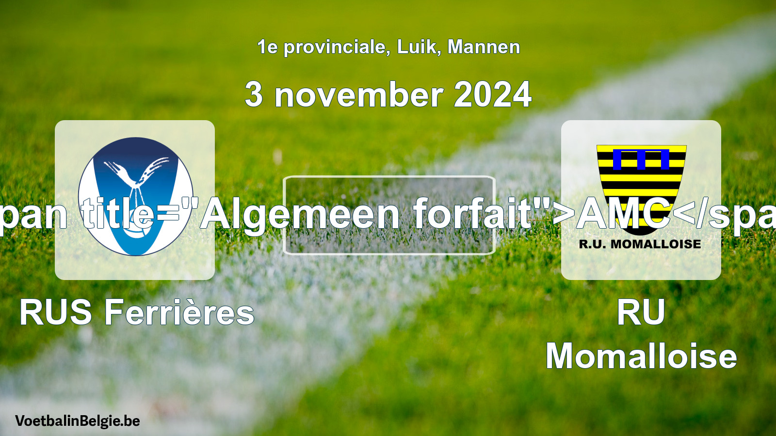 Algemeen forfait: RUS Ferrières - RU Momalloise (3 november 2024)