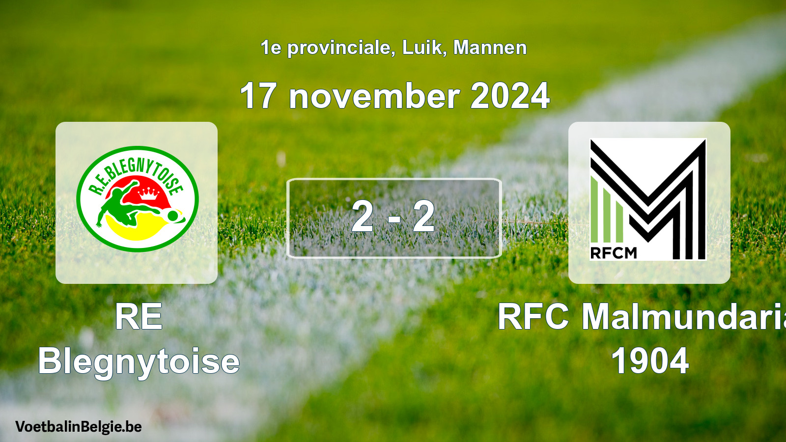 Gespeelde wedstrijd mannenvoetbal: RE Blegnytoise - RFC Malmundaria 1904 2 - 2 (17 november 2024)