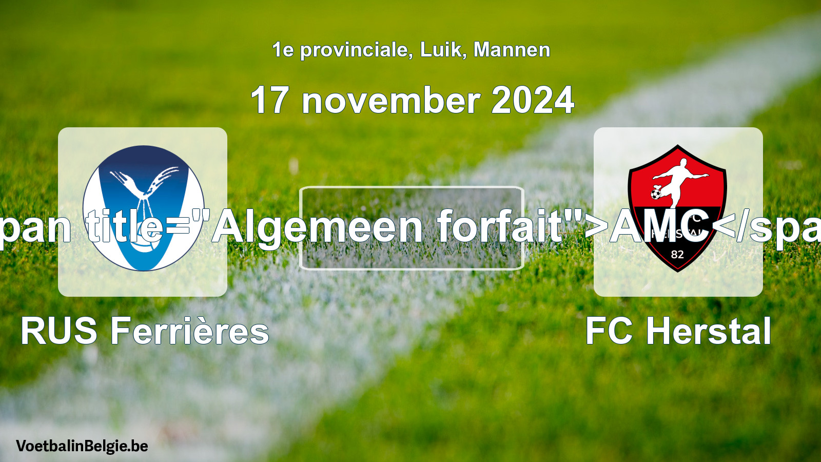 General forfeit: RUS Ferrières - FC Herstal (17 November 2024)