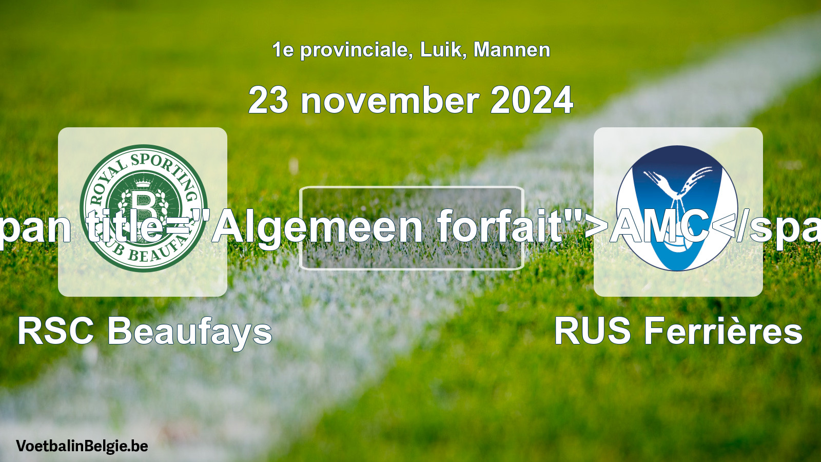 General forfeit: RSC Beaufays - RUS Ferrières (23 November 2024)