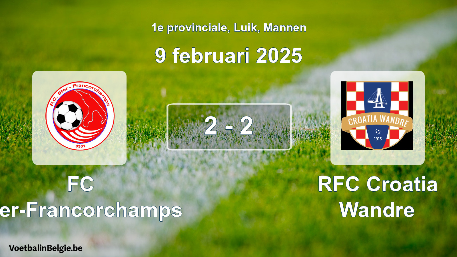 Gespeelde wedstrijd mannenvoetbal: FC Ster-Francorchamps - RFC Croatia Wandre 2 - 2 (9 februari 2025)