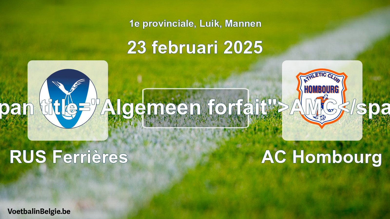 Allgemeines Forfait: RUS Ferrières - AC Hombourg (23 Februar 2025)