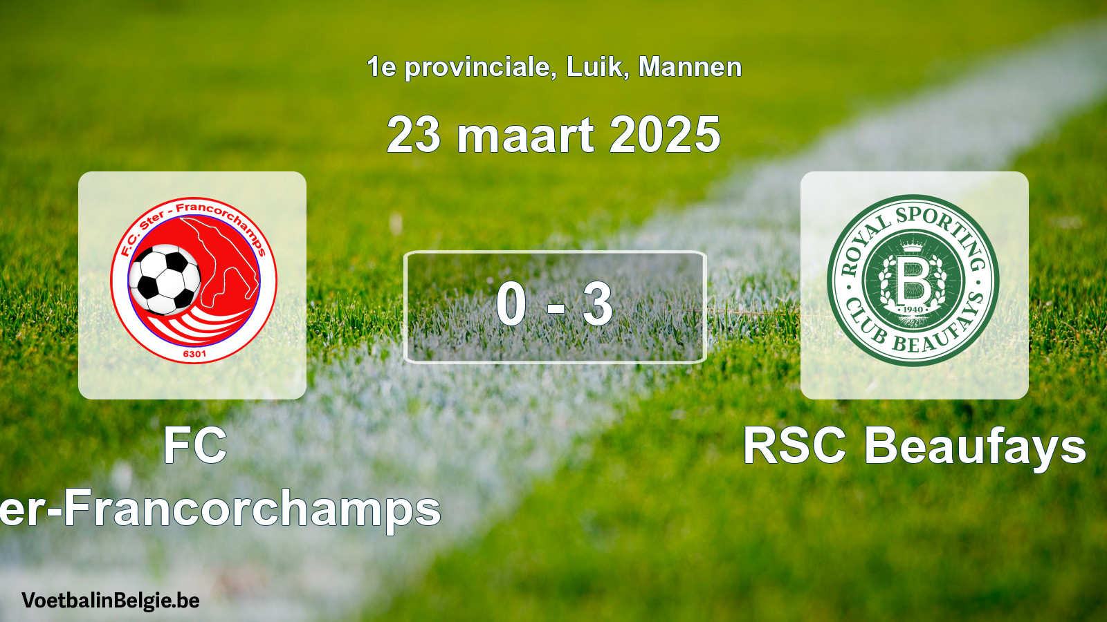 Gespieltes Spiel männer-Fußball: FC Ster-Francorchamps - RSC Beaufays 0 - 3 (23 März 2025)