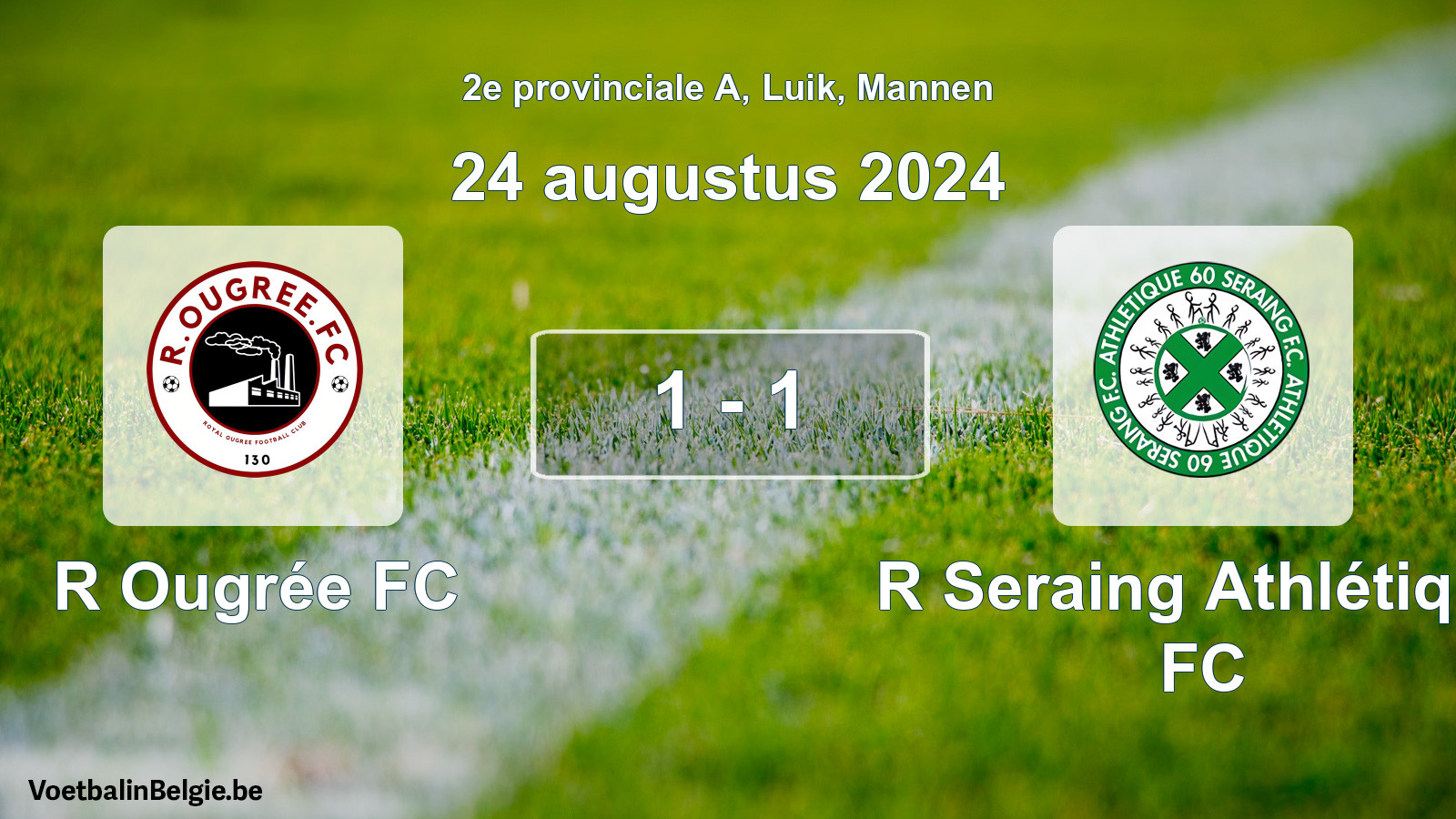 Gespeelde wedstrijd mannenvoetbal: R Ougrée FC - R Seraing Athlétique FC 1 - 1 (24 augustus 2024)