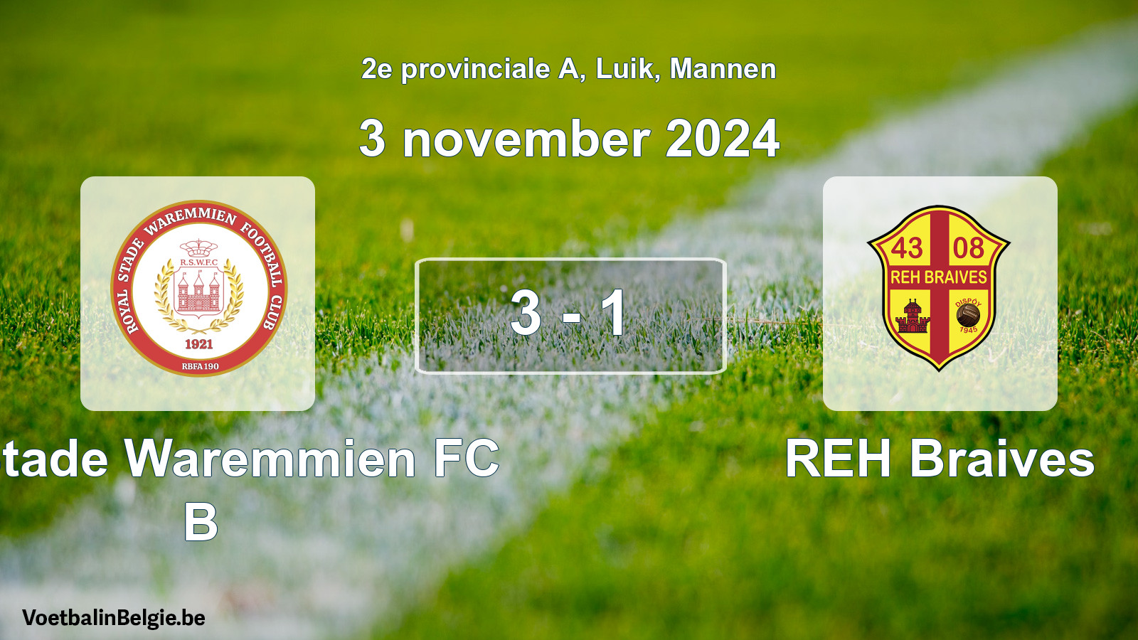 Gespeelde wedstrijd mannenvoetbal: R. Stade Waremmien FC B - REH Braives 3 - 1 (3 november 2024)