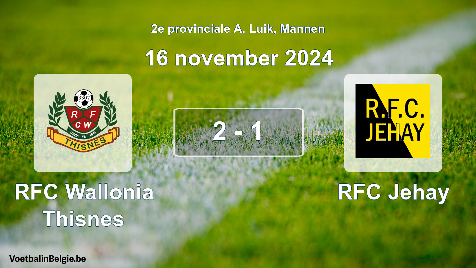 Match joué football hommes: RFC Wallonia Thisnes - RFC Jehay 2 - 1 (16 novembre 2024)