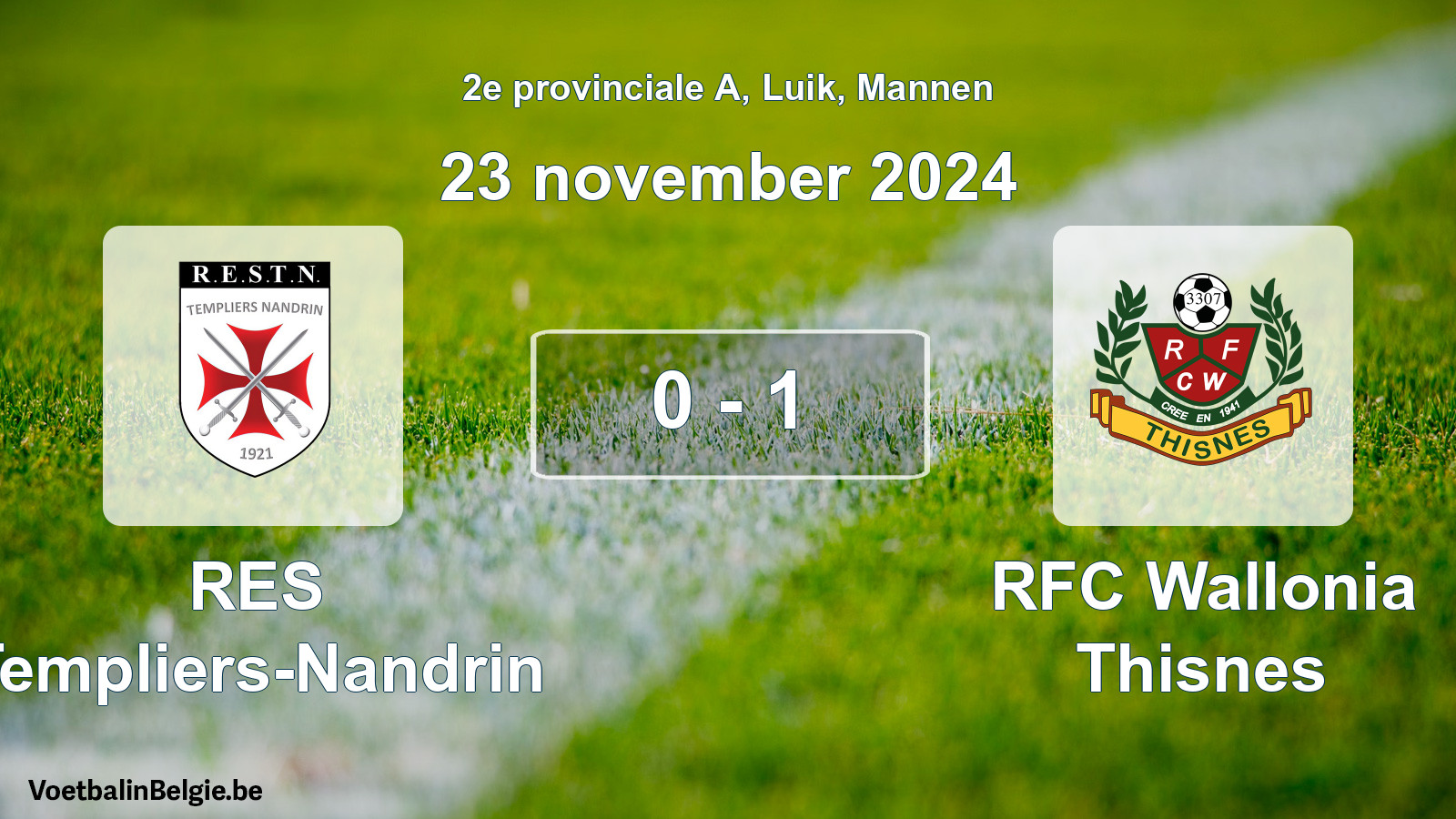 Gespeelde wedstrijd mannenvoetbal: RES Templiers-Nandrin - RFC Wallonia Thisnes 0 - 1 (23 november 2024)
