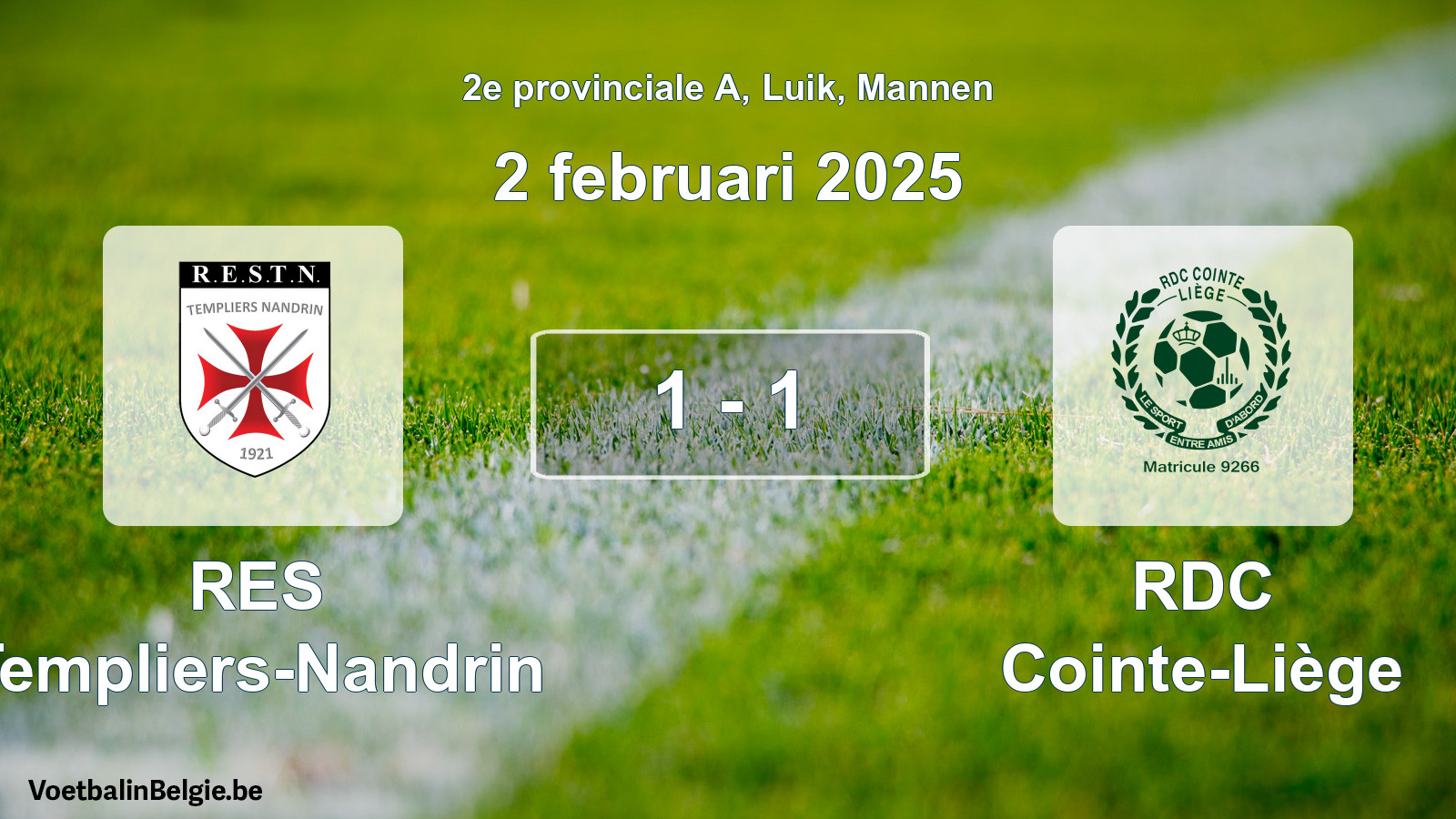 Gespeelde wedstrijd mannenvoetbal: RES Templiers-Nandrin - RDC Cointe-Liège 1 - 1 (2 februari 2025)