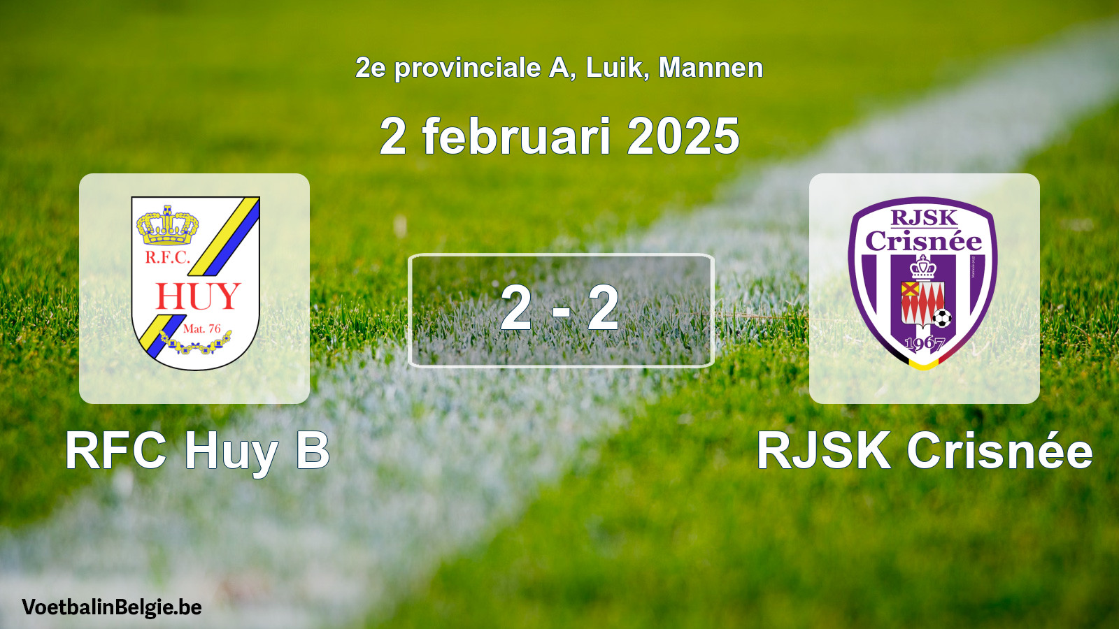 Gespeelde wedstrijd mannenvoetbal: RFC Huy B - RJSK Crisnée 2 - 2 (2 februari 2025)