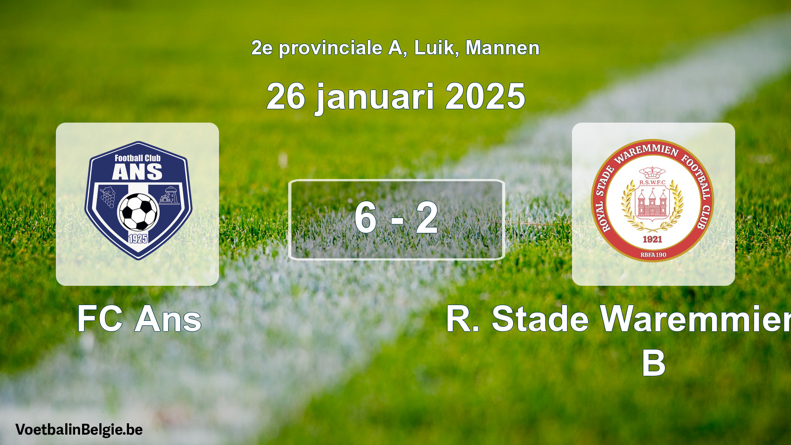 Gespeelde wedstrijd mannenvoetbal: FC Ans - R. Stade Waremmien FC B 6 - 2 (26 januari 2025)
