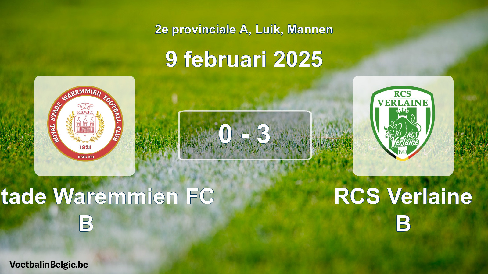 Gespeelde wedstrijd mannenvoetbal: R. Stade Waremmien FC B - RCS Verlaine B 0 - 3 (9 februari 2025)