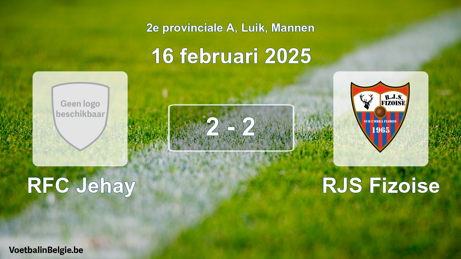 Gespeelde wedstrijd mannenvoetbal: RFC Jehay - RJS Fizoise 2 - 2 (16 februari 2025)