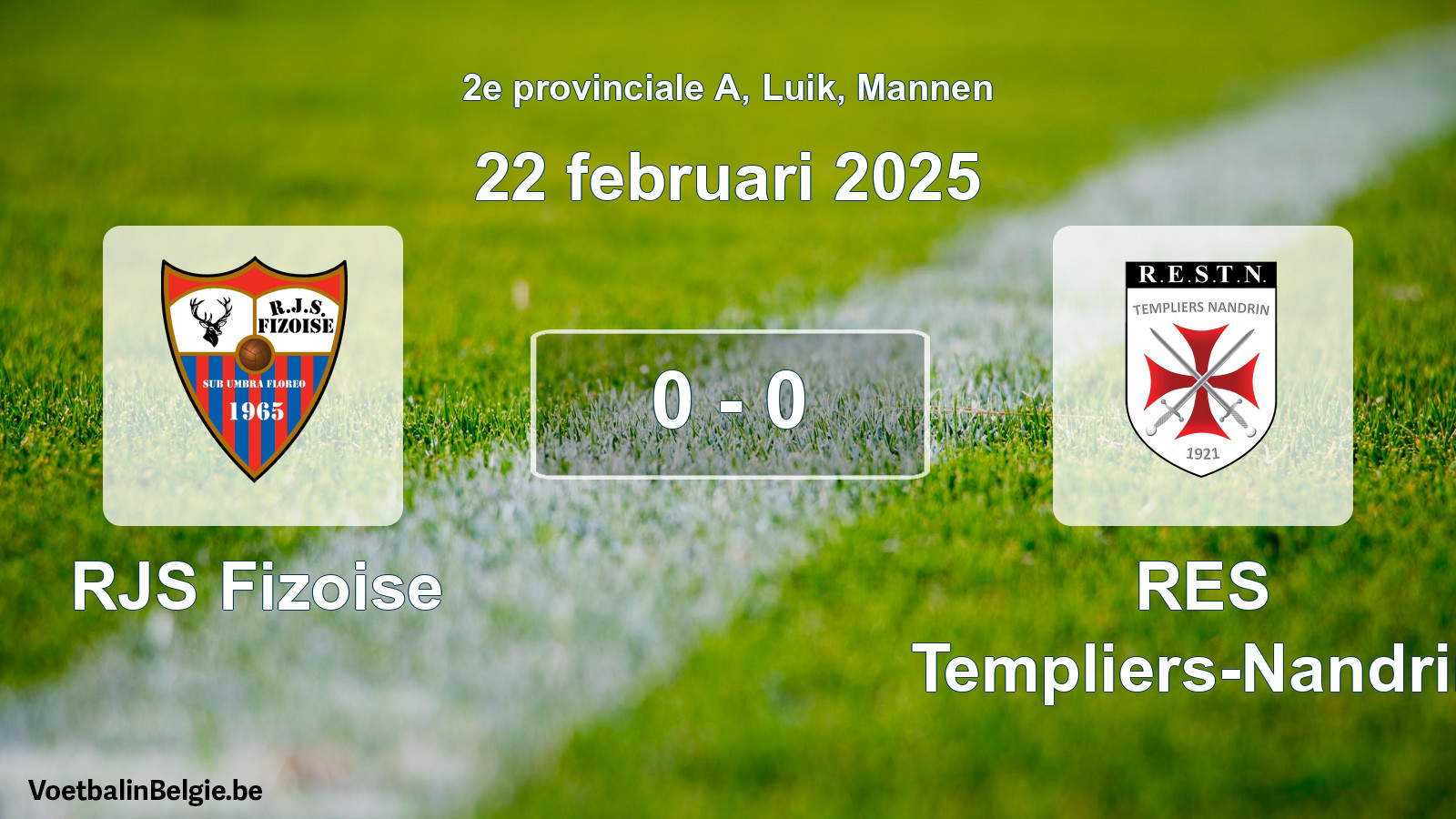 Match joué football hommes: RJS Fizoise - RES Templiers-Nandrin 0 - 0 (22 février 2025)
