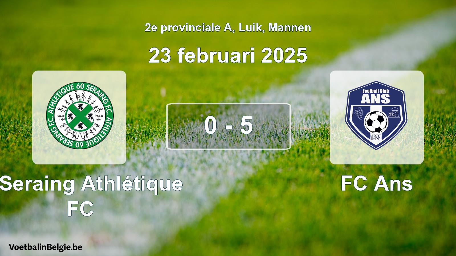 Gespeelde wedstrijd mannenvoetbal: R Seraing Athlétique FC - FC Ans 0 - 5 (23 februari 2025)