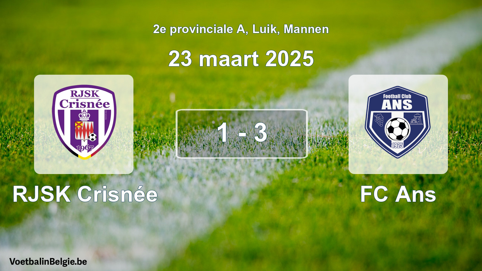 Gespeelde wedstrijd mannenvoetbal: RJSK Crisnée - FC Ans 1 - 3 (23 maart 2025)