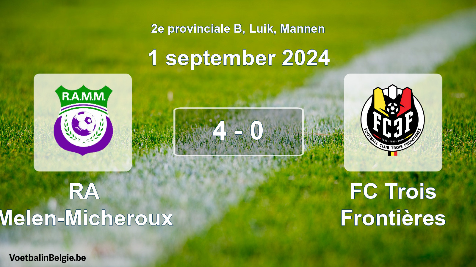 Gespeelde wedstrijd mannenvoetbal: RA Melen-Micheroux - FC Trois Frontières 4 - 0 (1 september 2024)