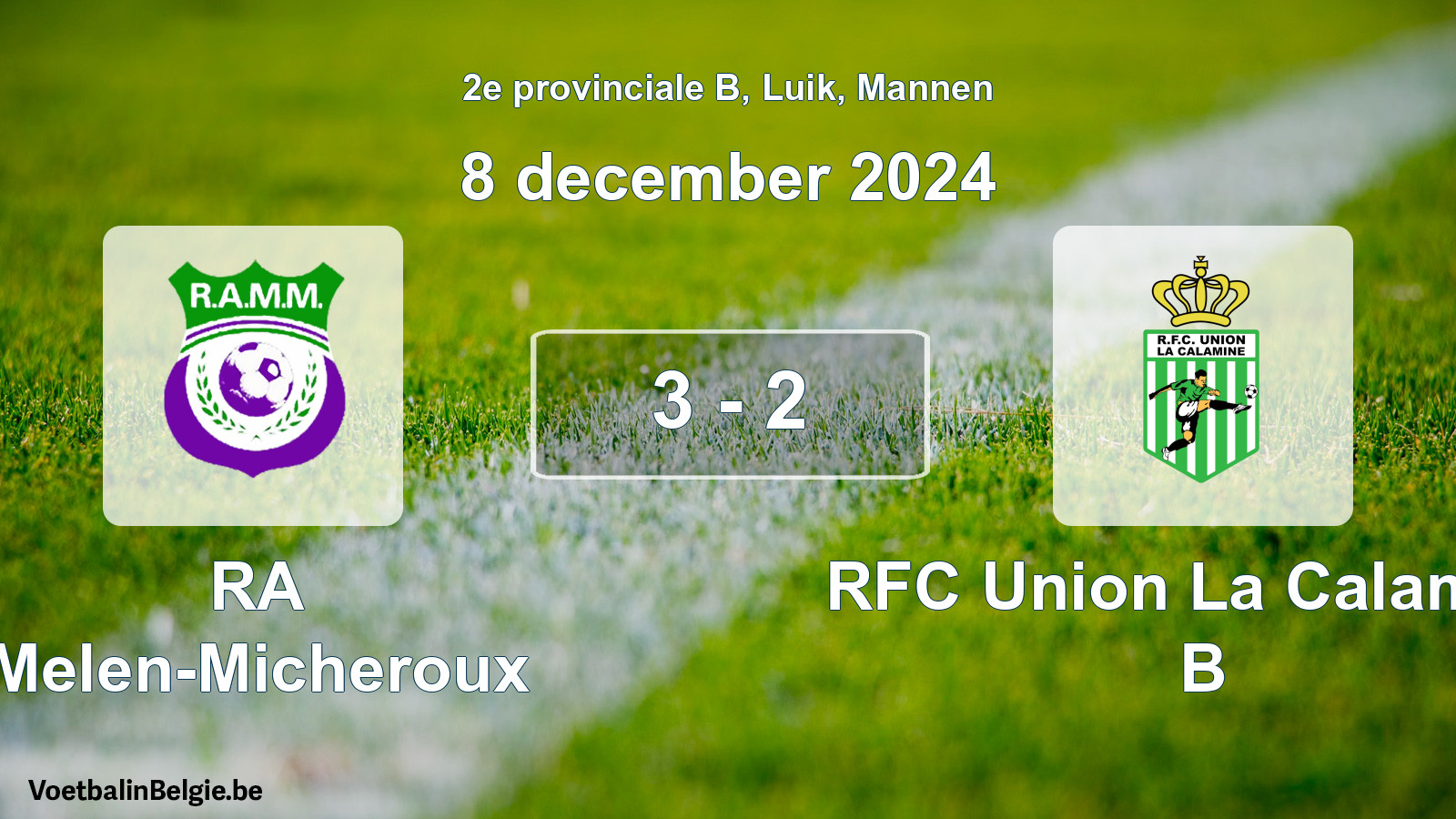 Played match men football: RA Melen-Micheroux - RFC Union La Calamine B 3 - 2 (8 December 2024)