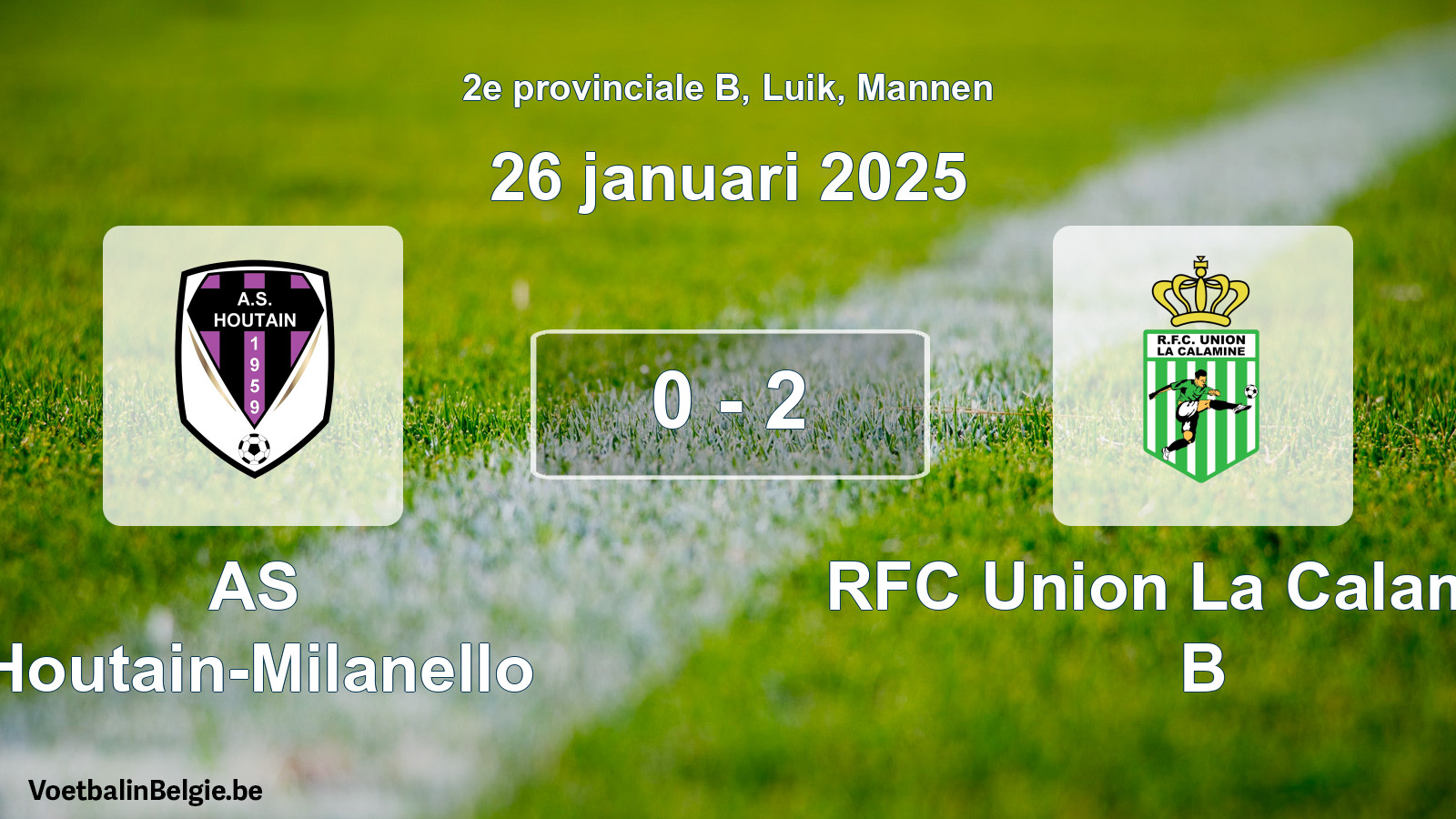 Gespeelde wedstrijd mannenvoetbal: AS Houtain-Milanello - RFC Union La Calamine B 0 - 2 (26 januari 2025)