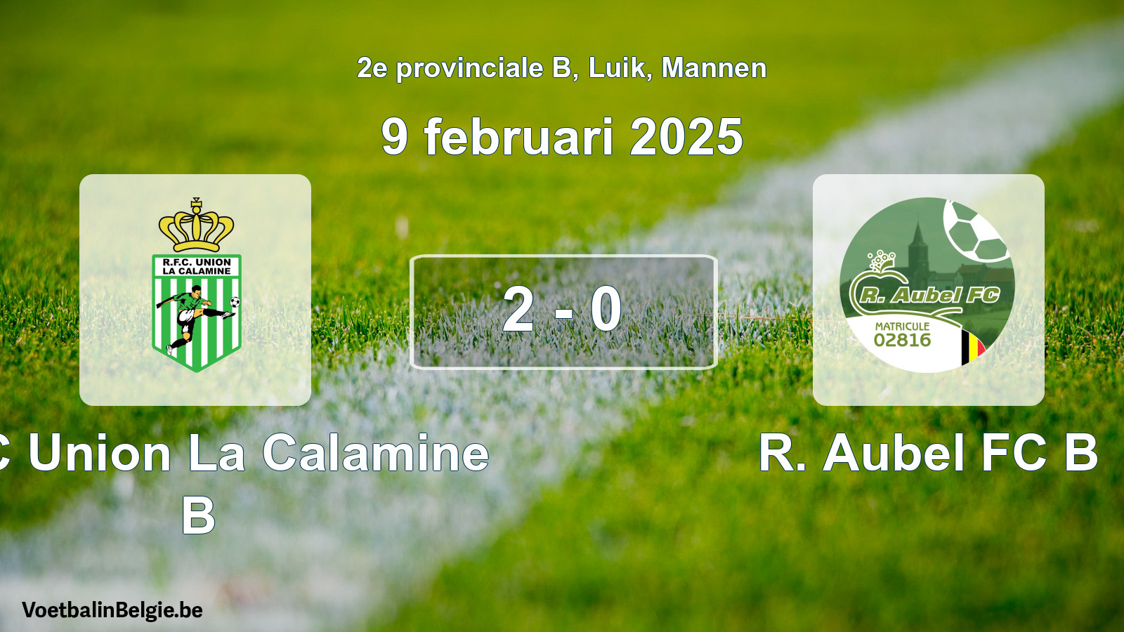 Gespeelde wedstrijd mannenvoetbal: RFC Union La Calamine B - R. Aubel FC B 2 - 0 (9 februari 2025)