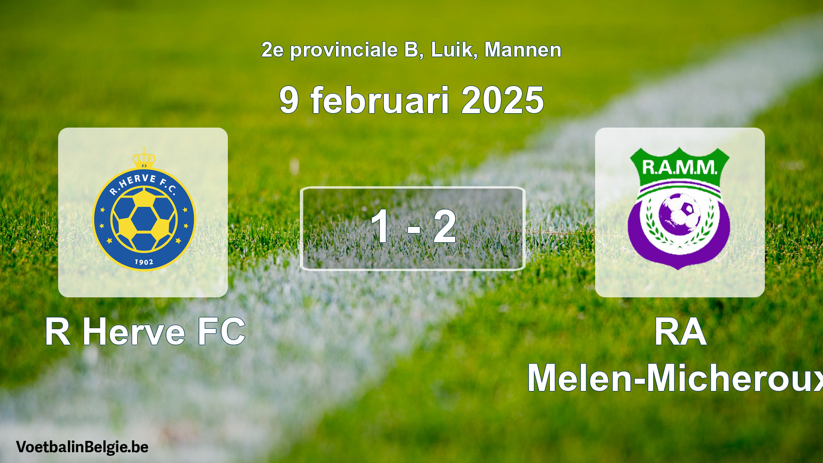 Gespeelde wedstrijd mannenvoetbal: R Herve FC - RA Melen-Micheroux 1 - 2 (9 februari 2025)