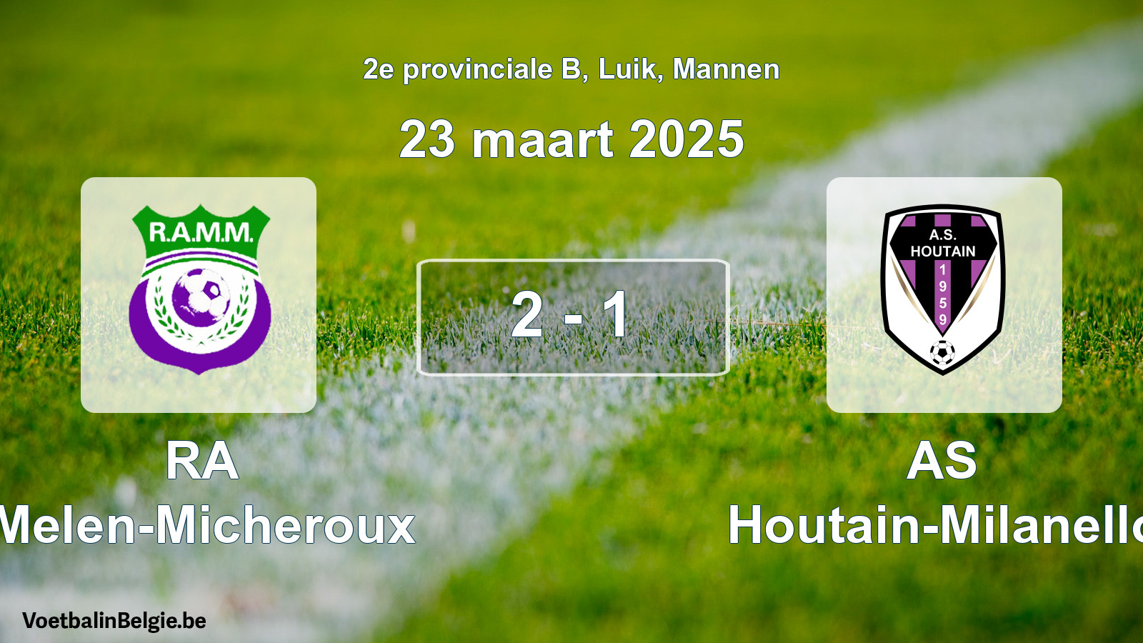Gespeelde wedstrijd mannenvoetbal: RA Melen-Micheroux - AS Houtain-Milanello 2 - 1 (23 maart 2025)