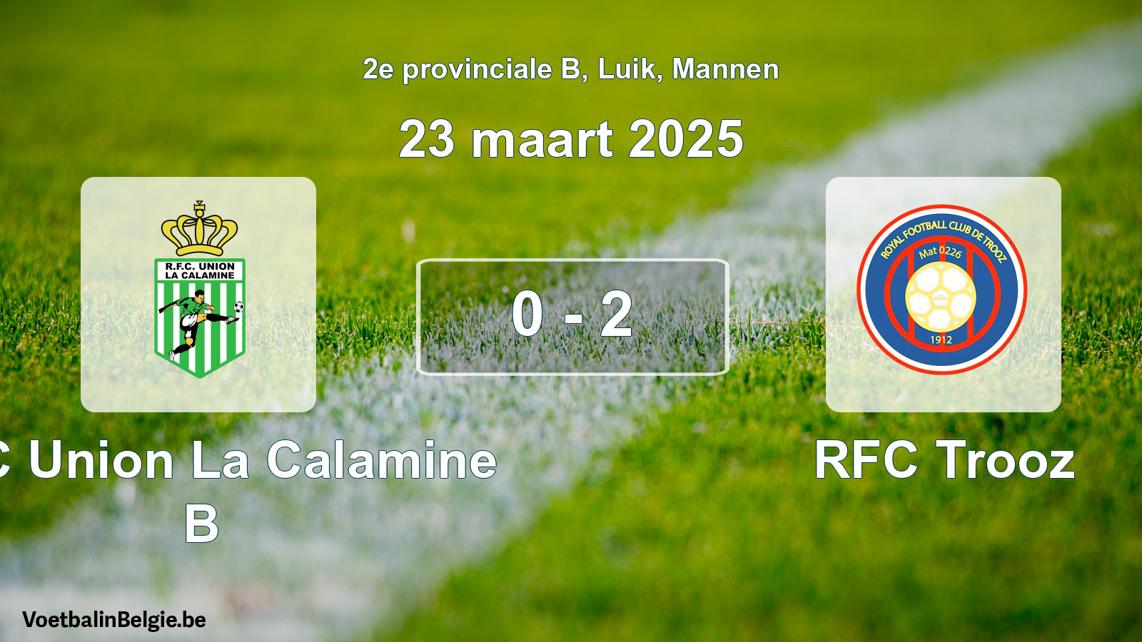 Gespeelde wedstrijd mannenvoetbal: RFC Union La Calamine B - RFC Trooz 0 - 2 (23 maart 2025)