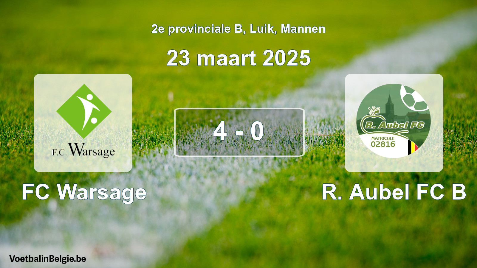 Gespeelde wedstrijd mannenvoetbal: FC Warsage - R. Aubel FC B 4 - 0 (23 maart 2025)