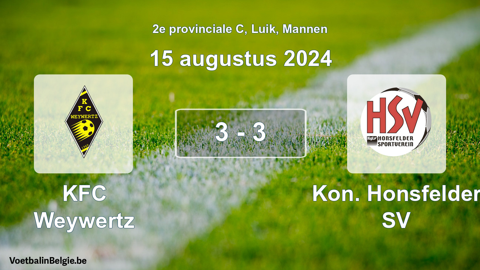 Match joué football hommes: KFC Weywertz - Kon. Honsfelder SV 3 - 3 (15 août 2024)