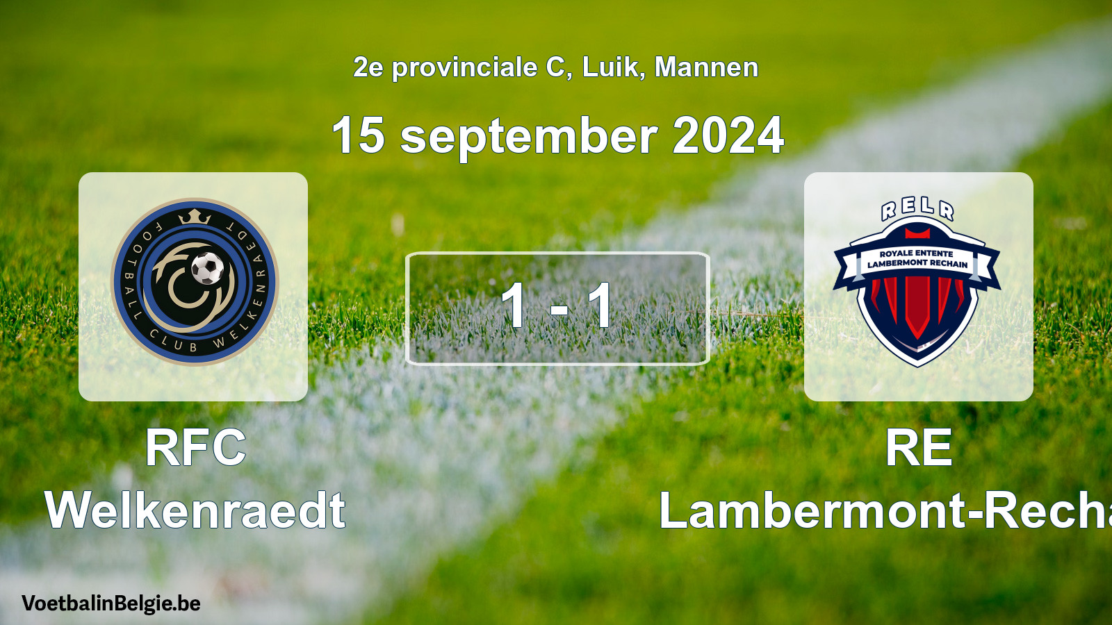 Gespeelde wedstrijd mannenvoetbal: RFC Welkenraedt - RE Lambermont-Rechain 1 - 1 (15 september 2024)