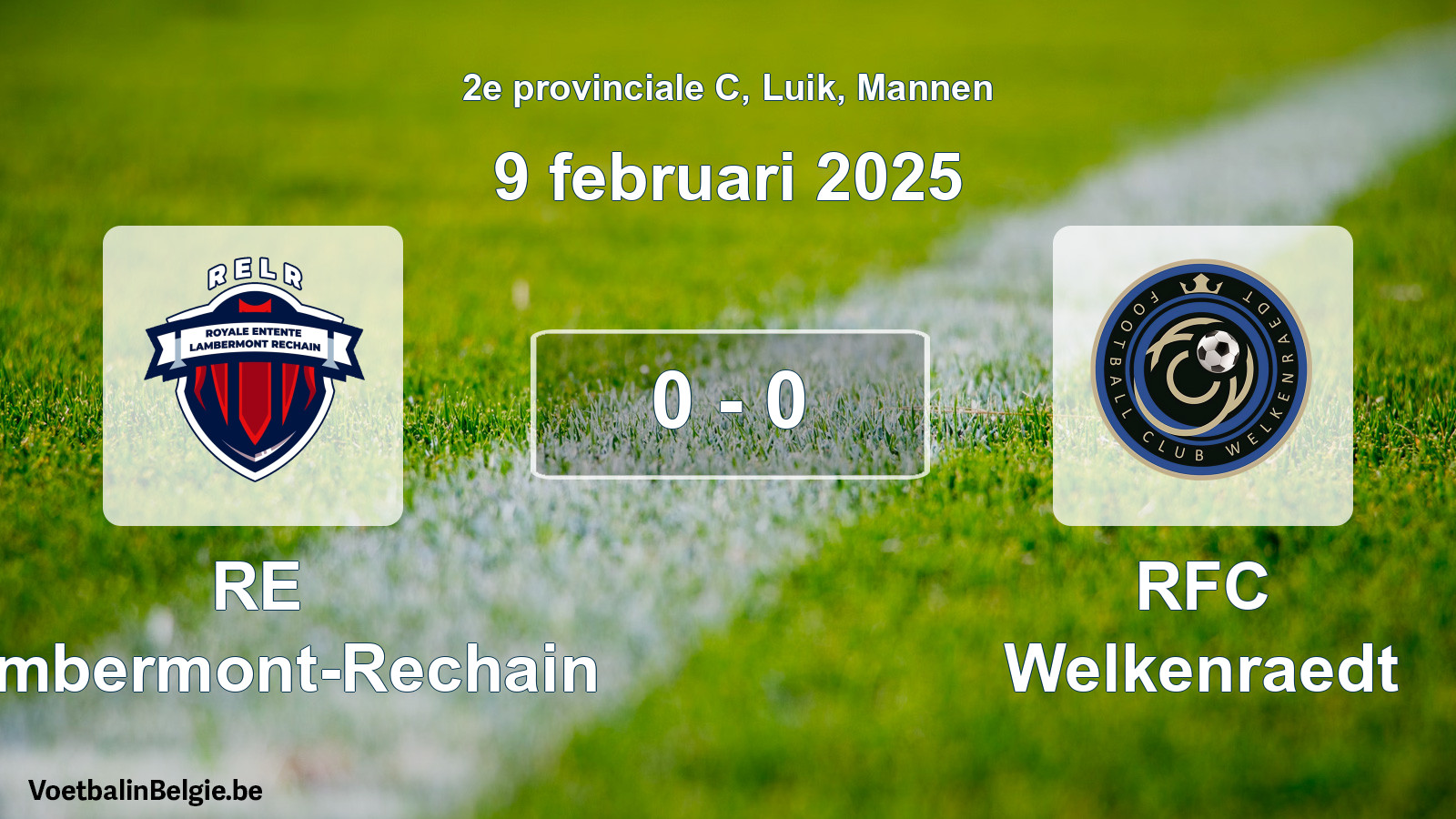 Gespeelde wedstrijd mannenvoetbal: RE Lambermont-Rechain - RFC Welkenraedt 0 - 0 (9 februari 2025)