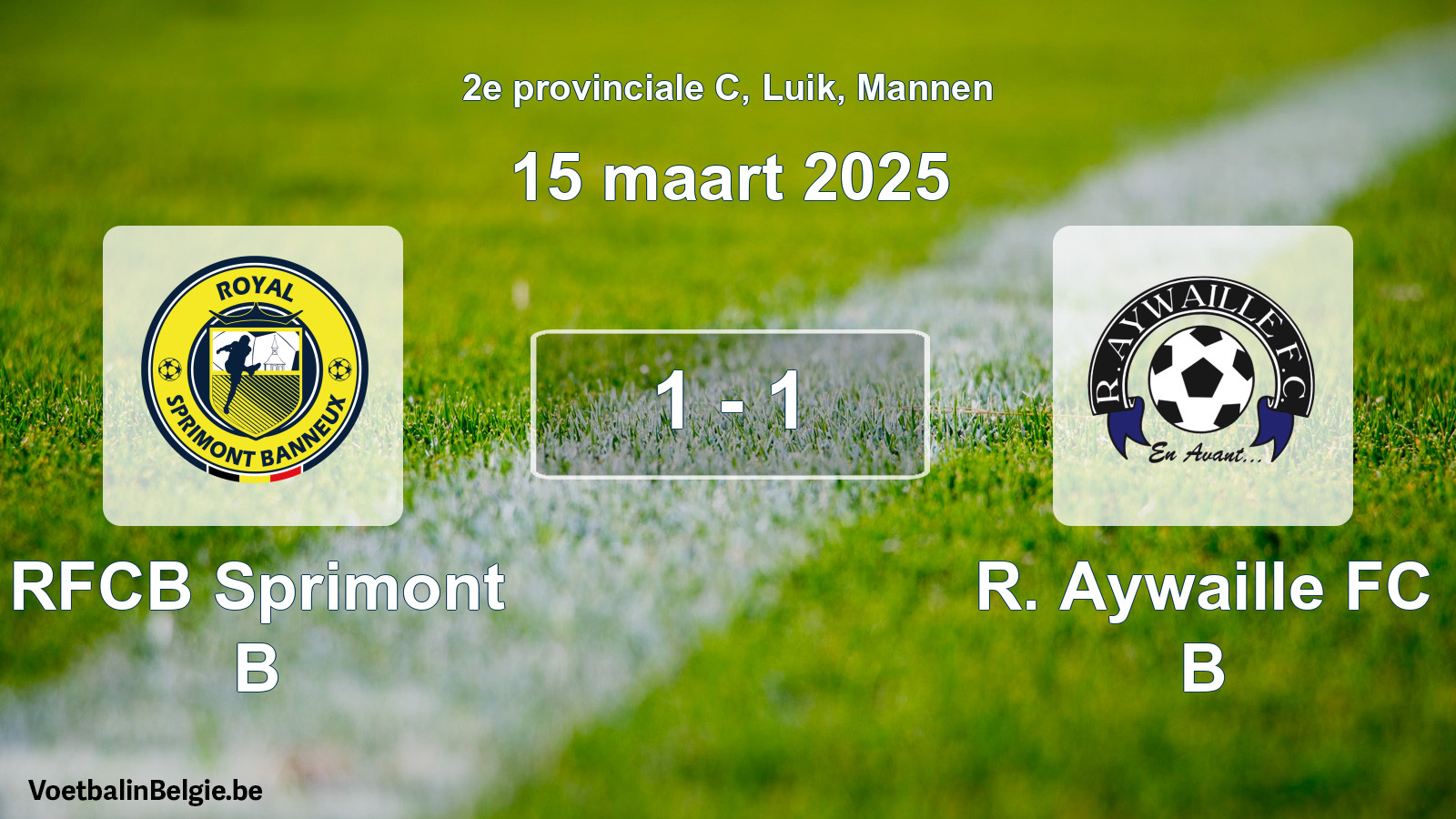 Match joué football hommes: RFCB Sprimont B - R. Aywaille FC B 1 - 1 (15 mars 2025)