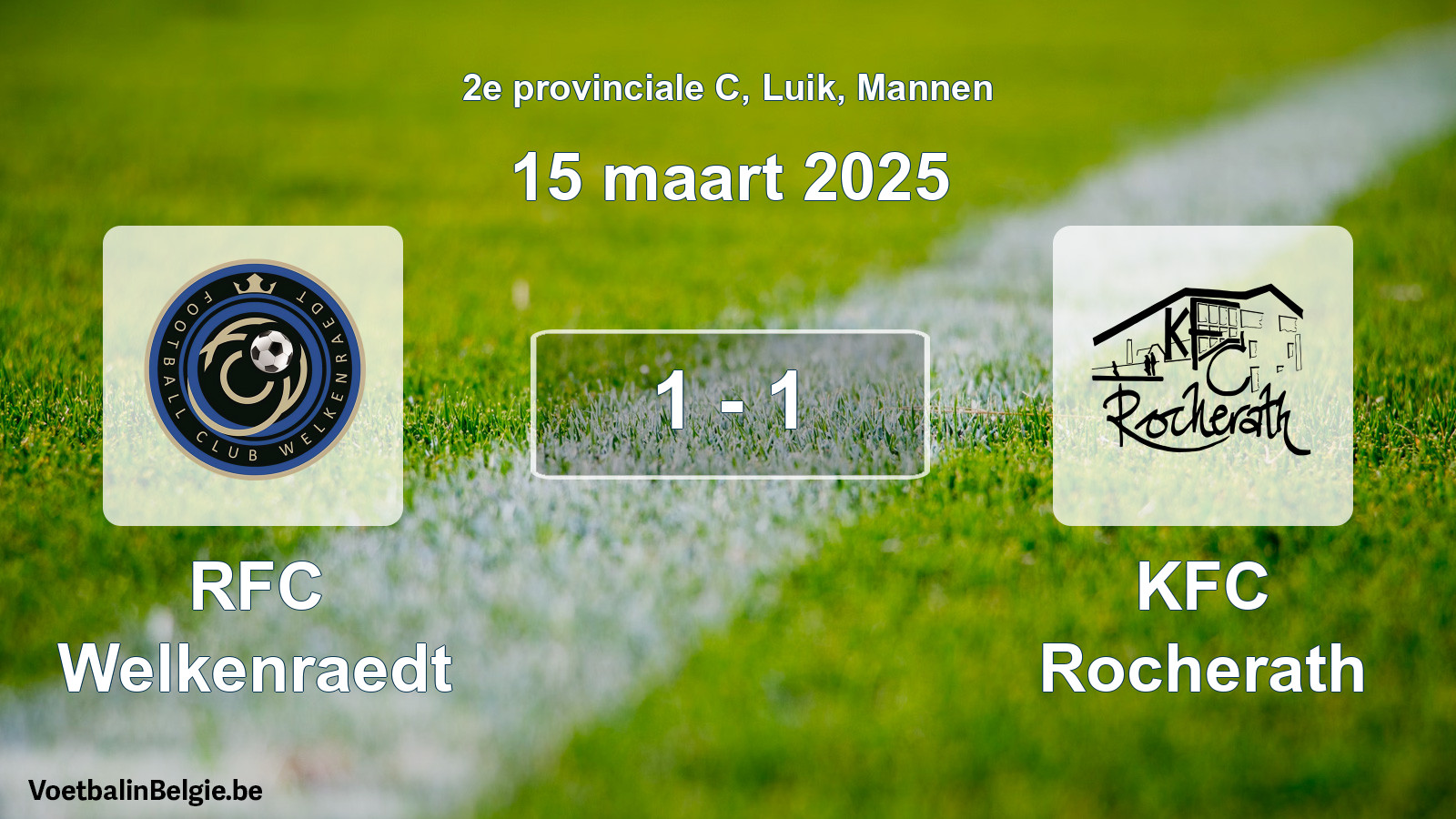 Gespeelde wedstrijd mannenvoetbal: RFC Welkenraedt - KFC Rocherath 1 - 1 (15 maart 2025)