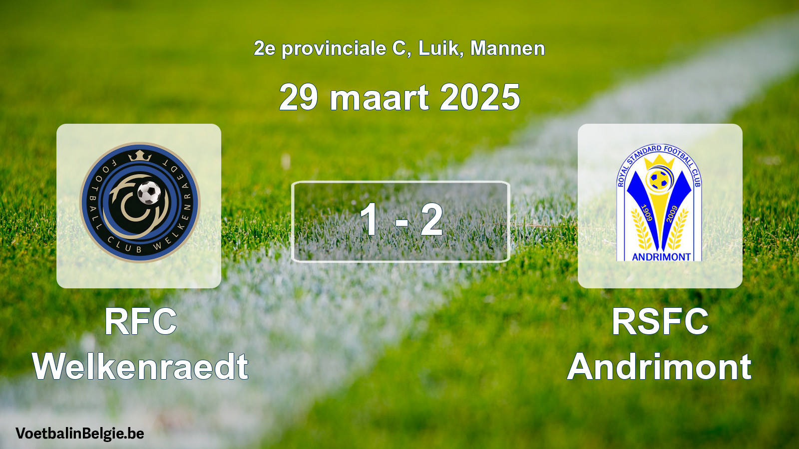 Played match men football: RFC Welkenraedt - RSFC Andrimont 1 - 2 (29 March 2025)