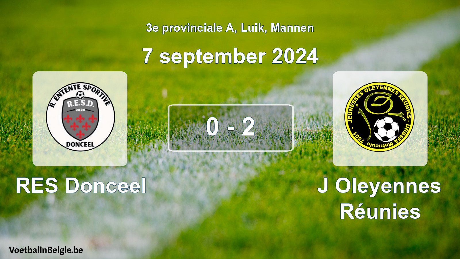 Played match men football: RES Donceel - J Oleyennes Réunies 0 - 2 (7 September 2024)