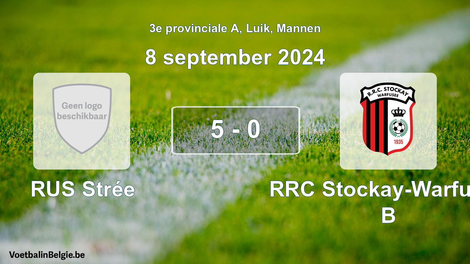 Gespeelde wedstrijd mannenvoetbal: RUS Strée - RRC Stockay-Warfusée B 5 - 0 (8 september 2024)