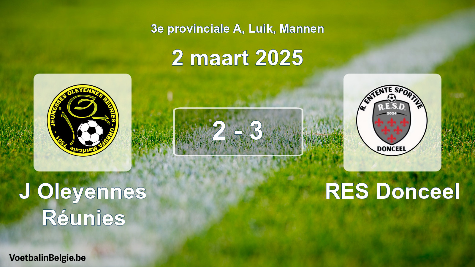 Played match men football: J Oleyennes Réunies - RES Donceel 2 - 3 (2 March 2025)